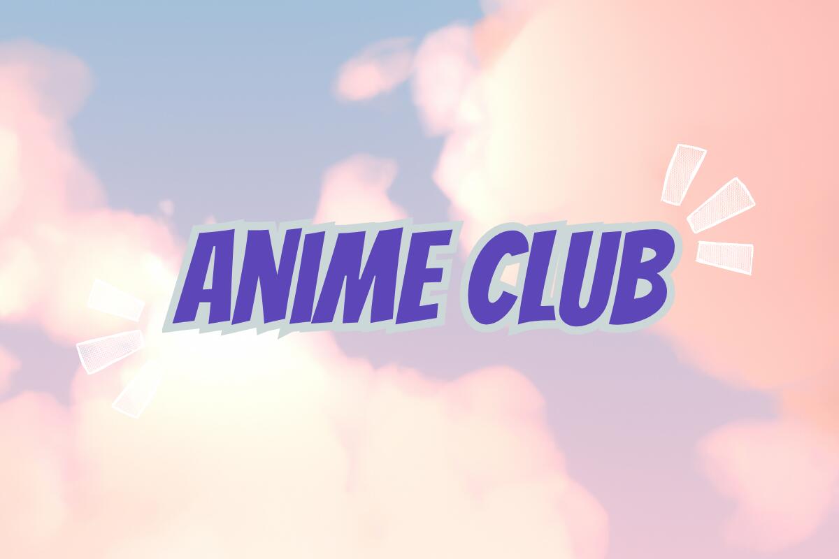 Anime Club Grade 6-8