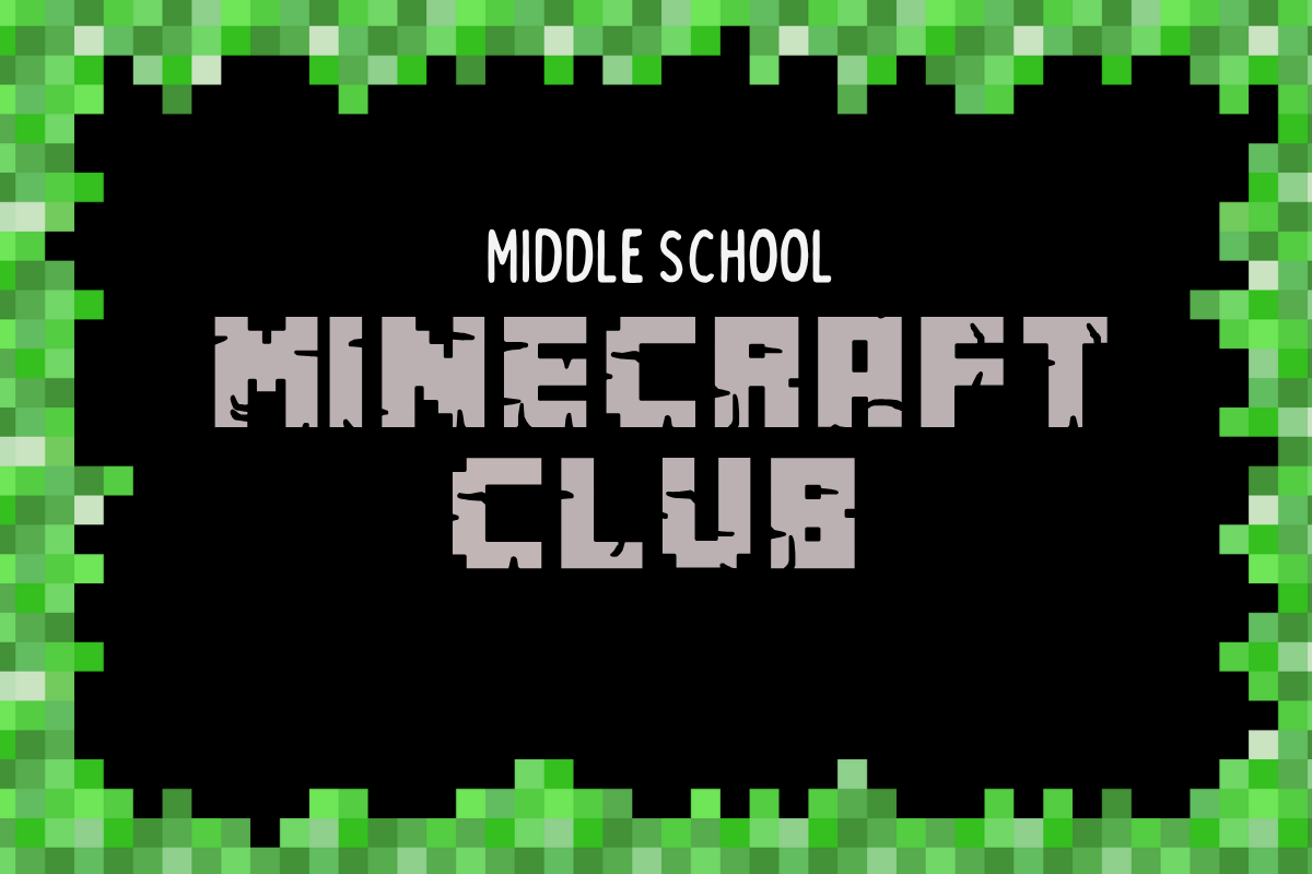 Minecraft Club Grades 6-8
