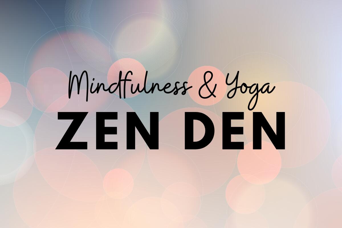 Zen Den
